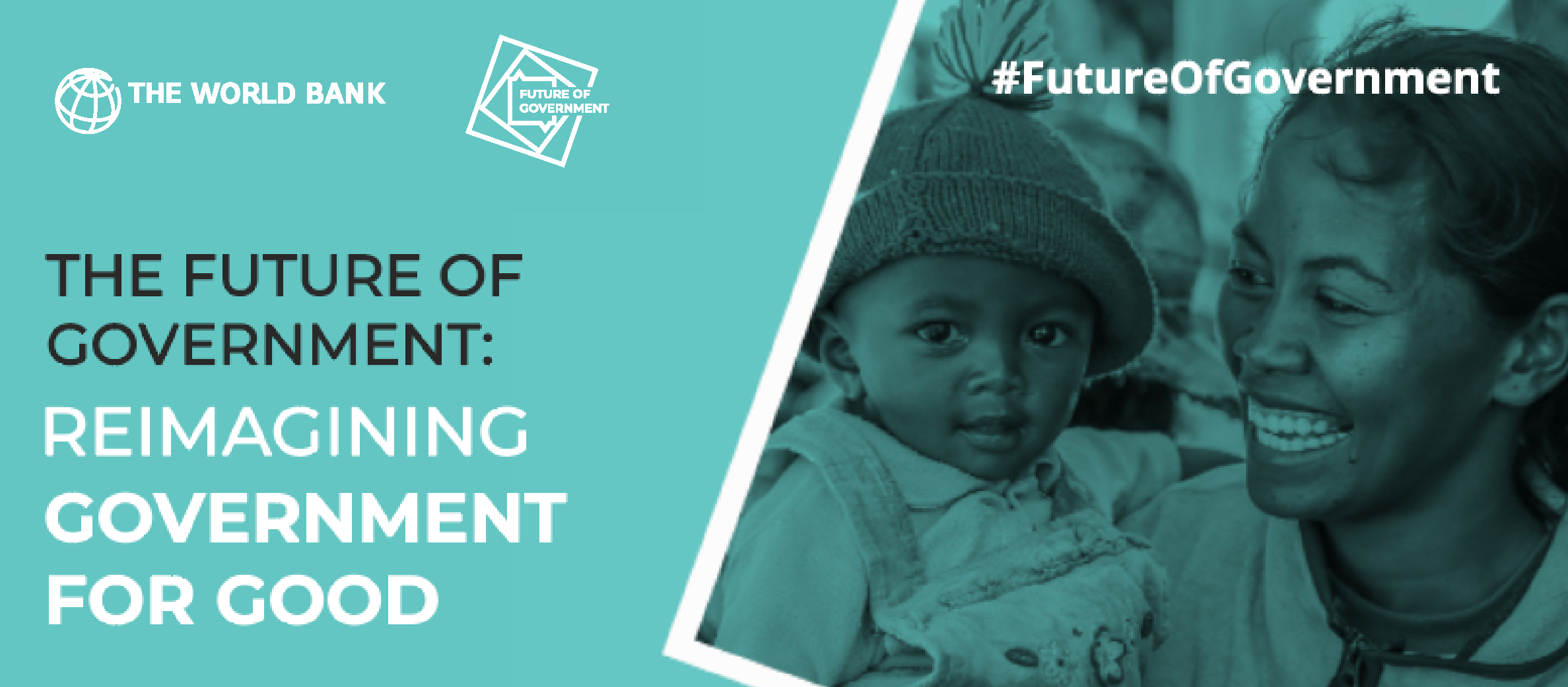 Future of Government: Reimagining Government for Good Future of Government: Reimagining Government for Good