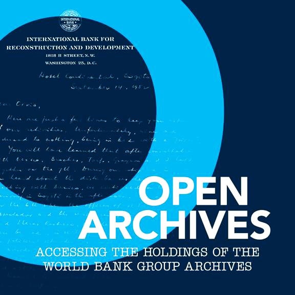  Accessing the holdings of the World Bank Group archives