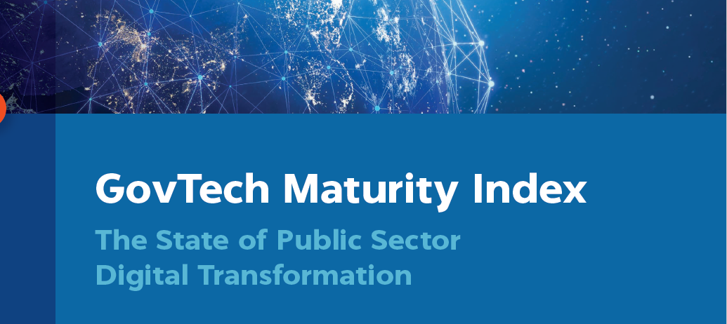 Índice de Madurez del GovTech: El estado de la transformación digital del sector público Índice de Madurez del GovTech: El estado de la transformación digital del sector público