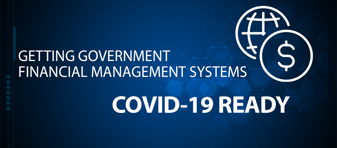 Public Financial Management Systems and COVID-19 Public Financial Management Systems and COVID-19