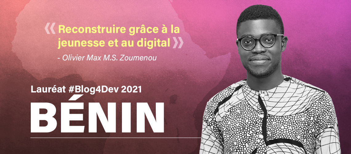Olivier Max Zoumenou est le lauréat du concours Blog4Dev pour le Bénin Olivier Max Zoumenou est le lauréat du concours Blog4Dev pour le Bénin