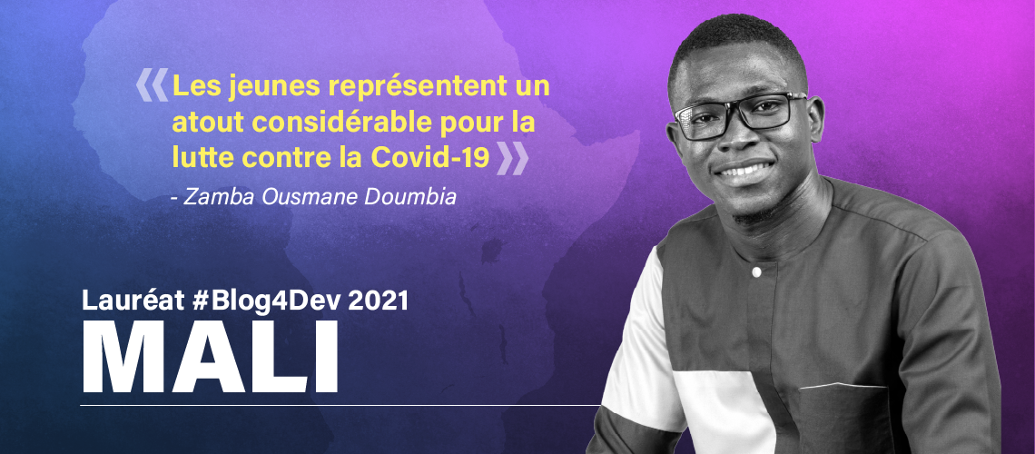 Zamba Ousmane Doumbia est le lauréat du concours Blog4Dev 2021 pour le Mali Zamba Ousmane Doumbia est le lauréat du concours Blog4Dev 2021 pour le Mali