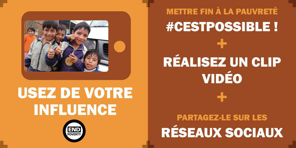 Mettre fin à l'extrême pauvreté #CEstPossible, montrez-nous comment